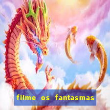 filme os fantasmas de scrooge